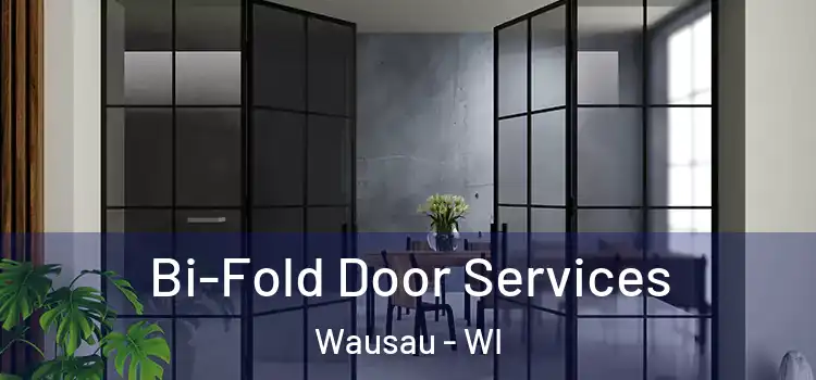  Bi-Fold Door Services Wausau - WI