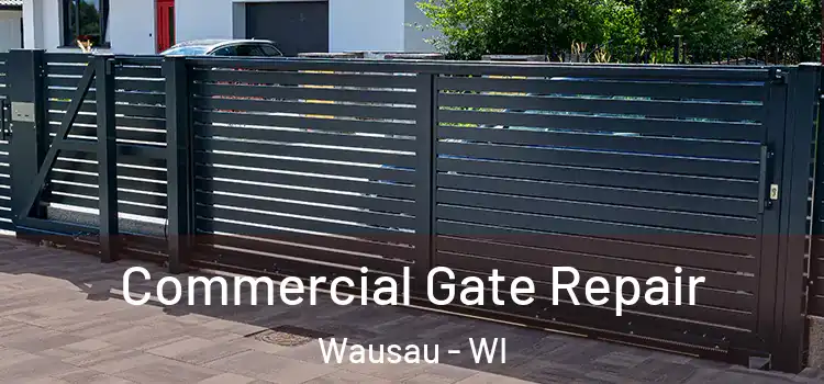  Commercial Gate Repair Wausau - WI