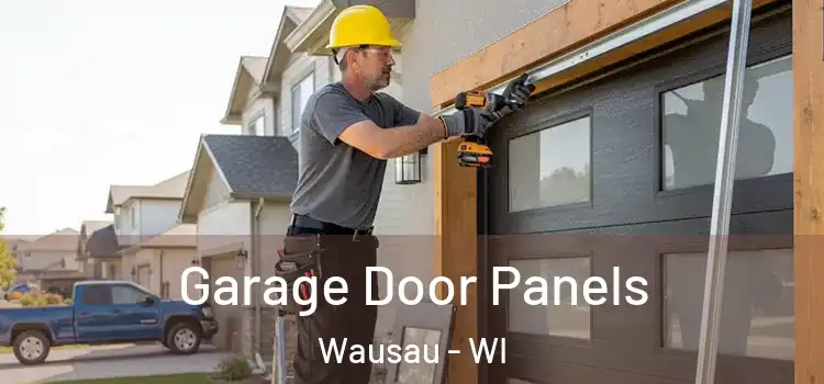  Garage Door Panels Wausau - WI