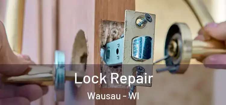 Lock Repair Wausau - WI
