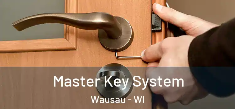  Master Key System Wausau - WI